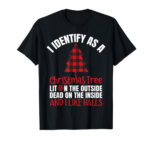 I Identify As A Christmas Tree Lit On The Outside T-Shirt