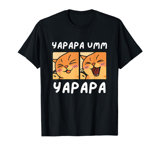 Yapapa Cat Yapapa Meme Tending Funny Yapapa Ummmm Cat T-Shirt