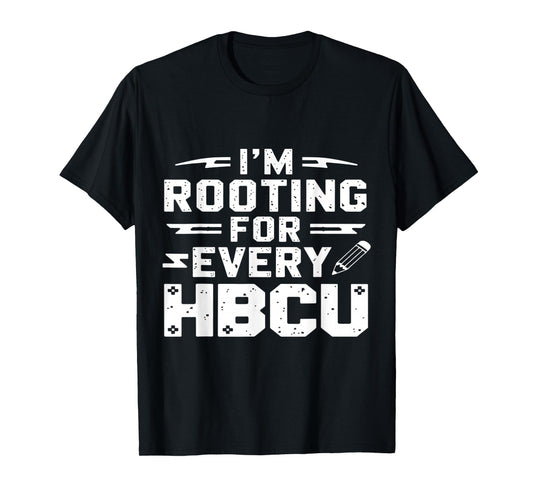 Black History Rooting for Every HBCU Teacher Men Women T-Shirt