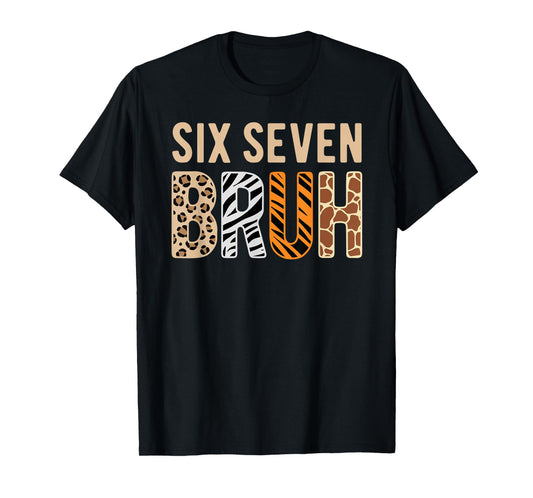 67 Safari Animals Wildlife Meme Funny Six Seven Bruh T-Shirt