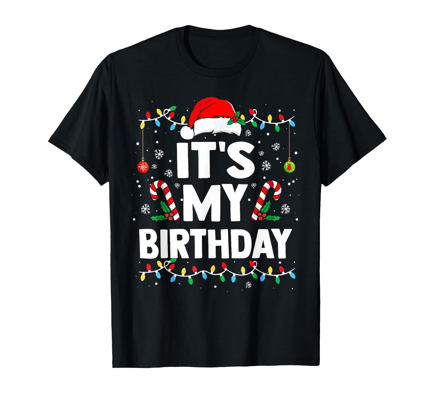 It's My Birthday Christmas Bday Party Kids Men Women T-Shirt