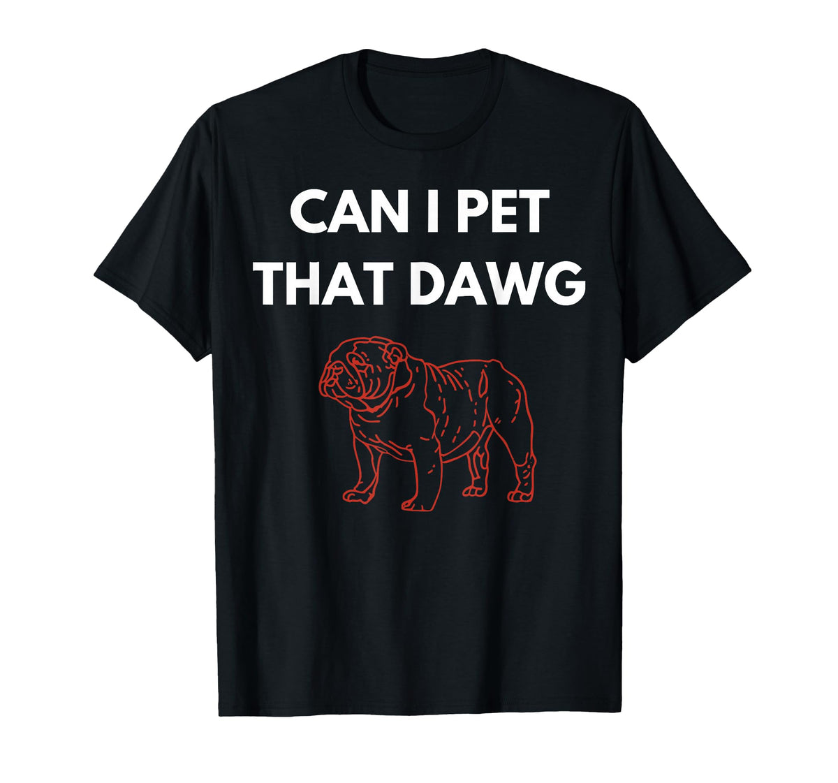 Retro Bulldog Funny Can I Pet That Dawg for Men Women Kids T-Shirt