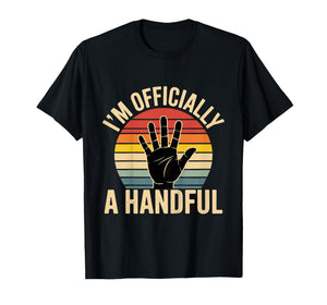 Funny I'm Officially A Handful Five 5th Birthday T-Shirt