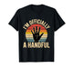 Funny I'm Officially A Handful Five 5th Birthday T-Shirt