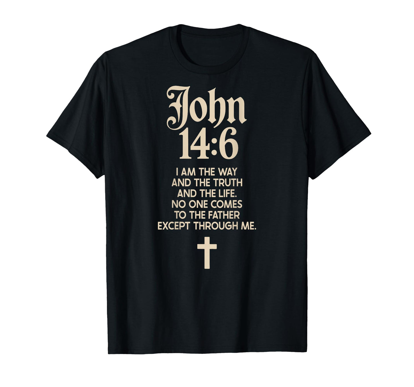 Jesus is King John 14:6 Christian God Religious Bible Verse T-Shirt