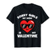 Kids Sorry Girls Mom Valentine Valentines Day Toddler Boys Kids T-Shirt