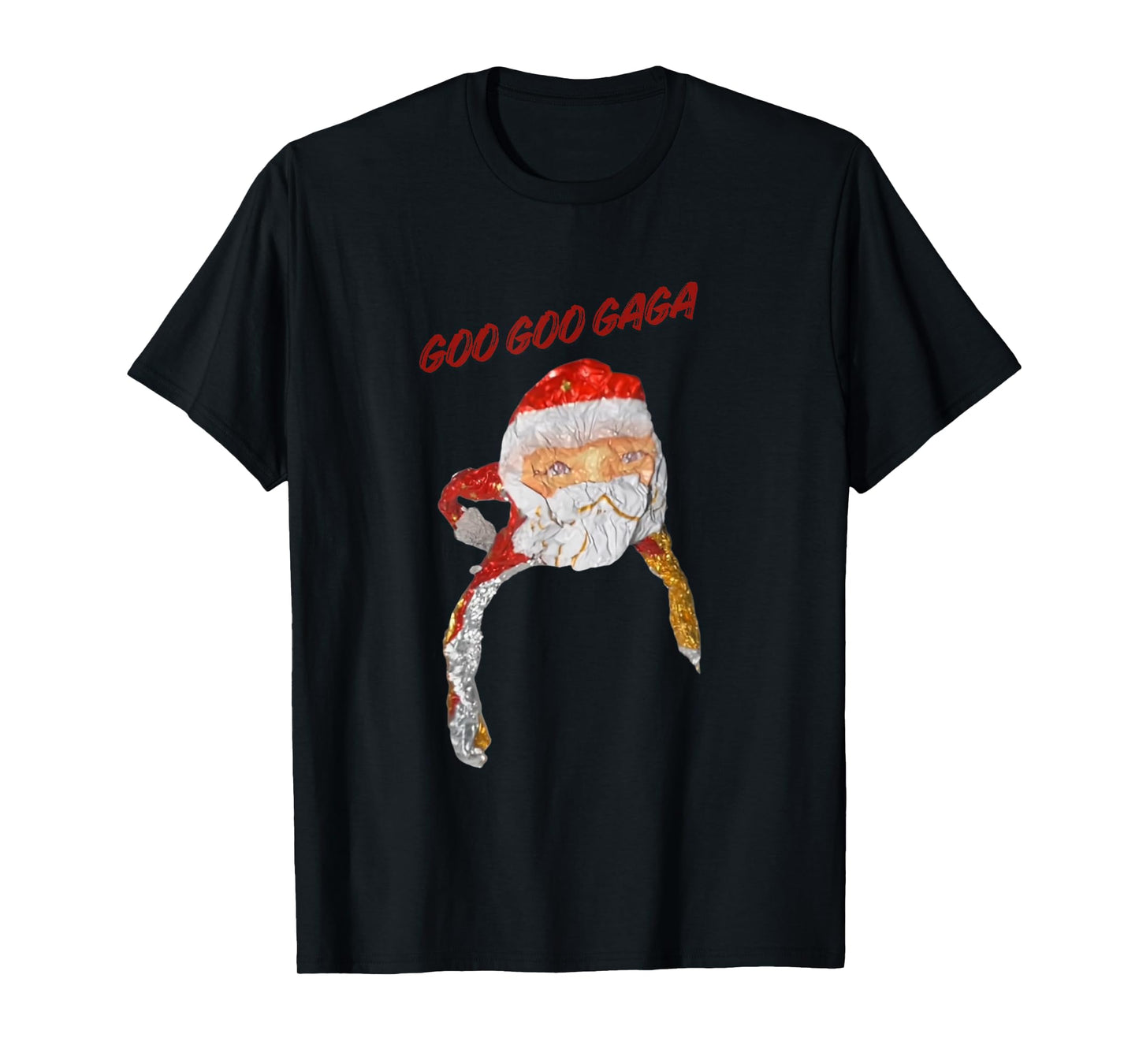 Goo Goo Gaga Santa Claus T-Shirt