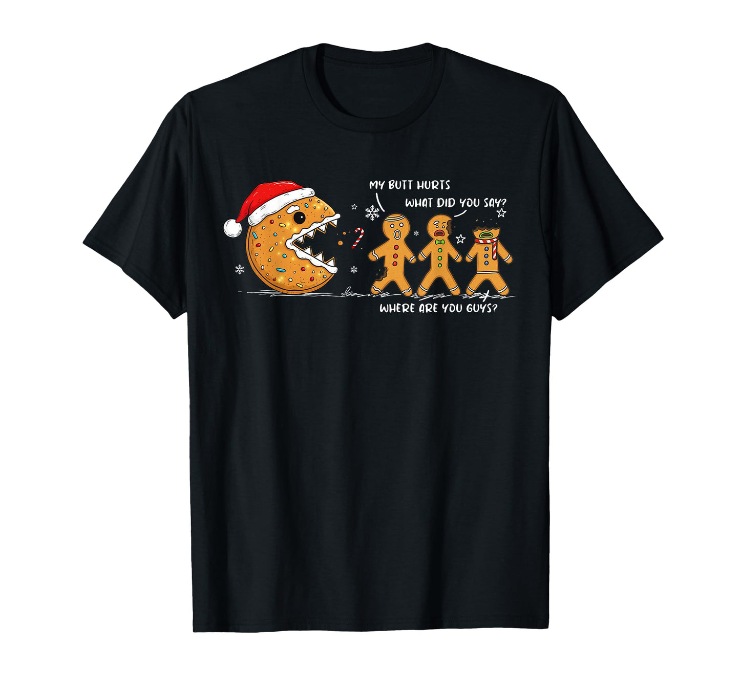 Cookie Chasing Gingerbread My Butt Hurts Funny Christmas T-Shirt