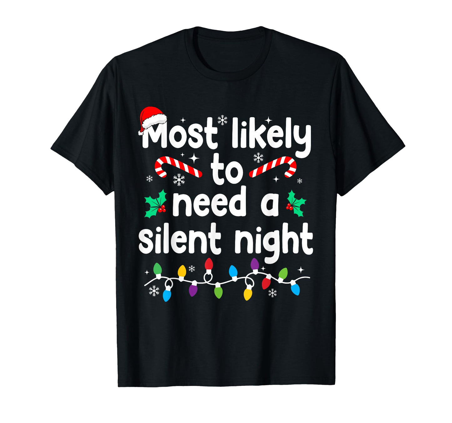 Most Likely to Need A Silent Night Christmas Pajamas T-Shirt