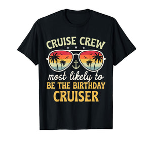 Most Likely to Be The Birthday Cruiser Family Cruise 2026 T-Shirt