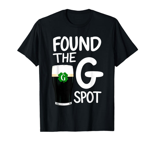 Found The G Spot Funny St Patricks Beer T-Shirt