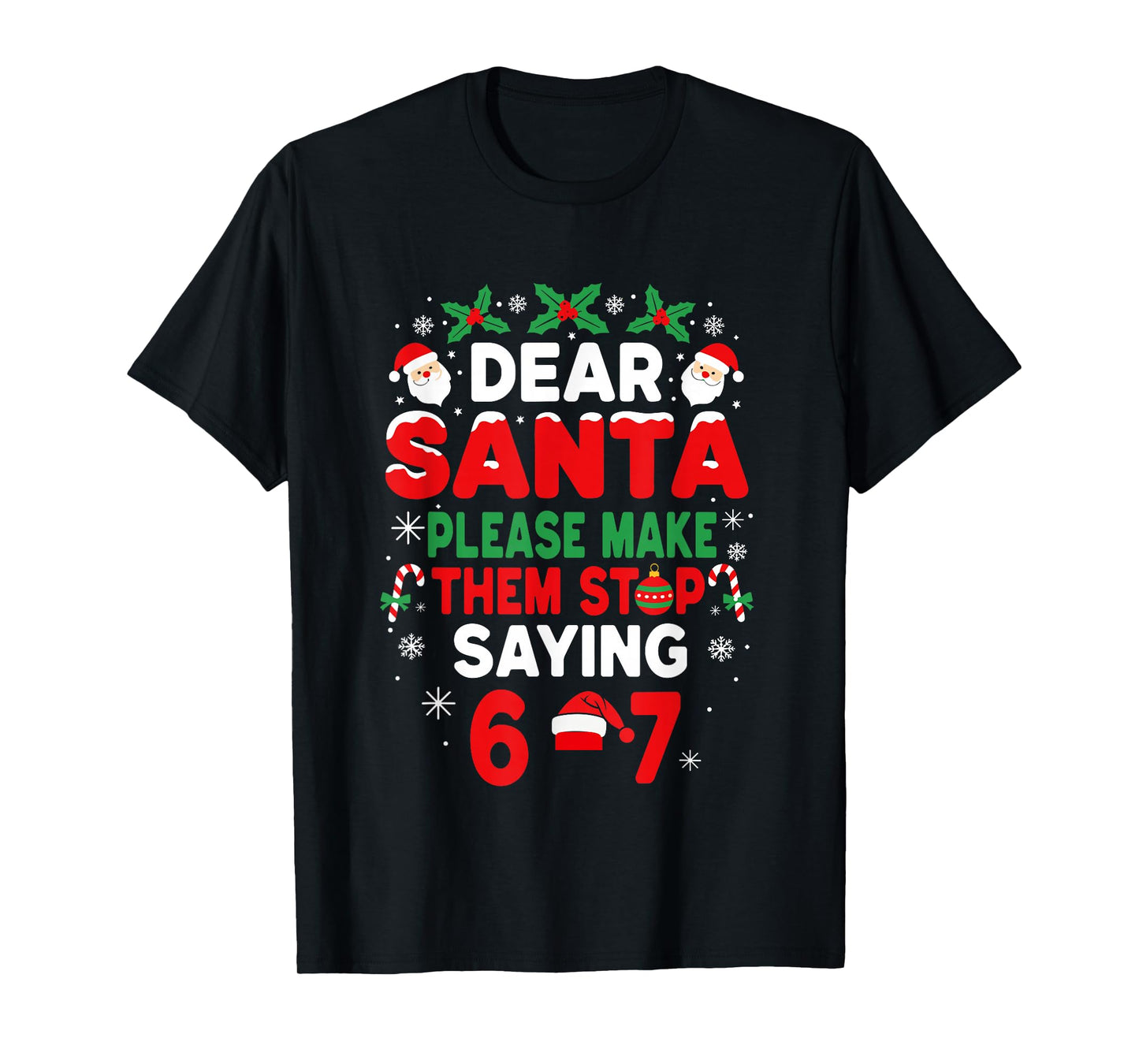 Dear Santa 67 Funny Christmas Six Seven 6-7 Boys Girls T-Shirt