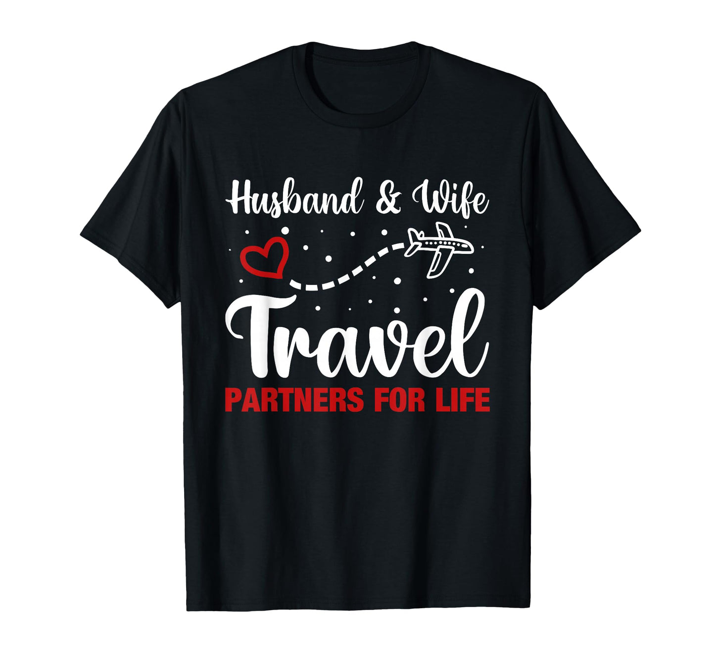Couple Matching Husband and Wife Travel Partners for Life T-Shirt