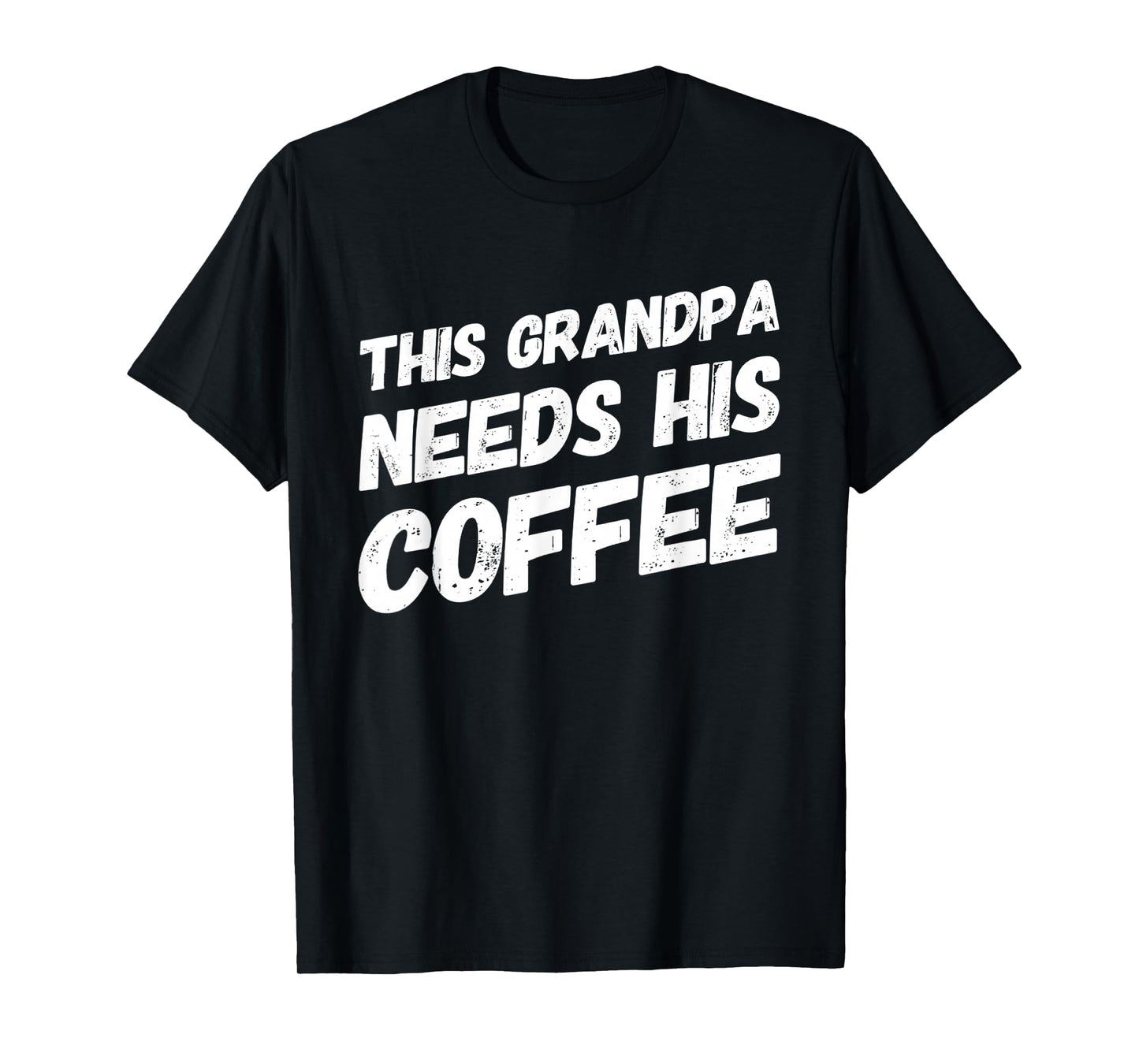 Funny Grandpa Coffee Lover - Caffeine Addict Family Grandpas T-Shirt