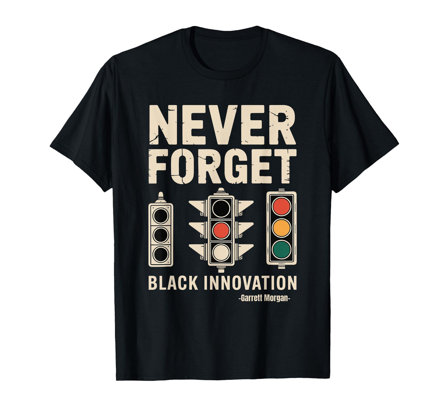 Never Forget Black Innovation Traffic Signal Black History T-Shirt