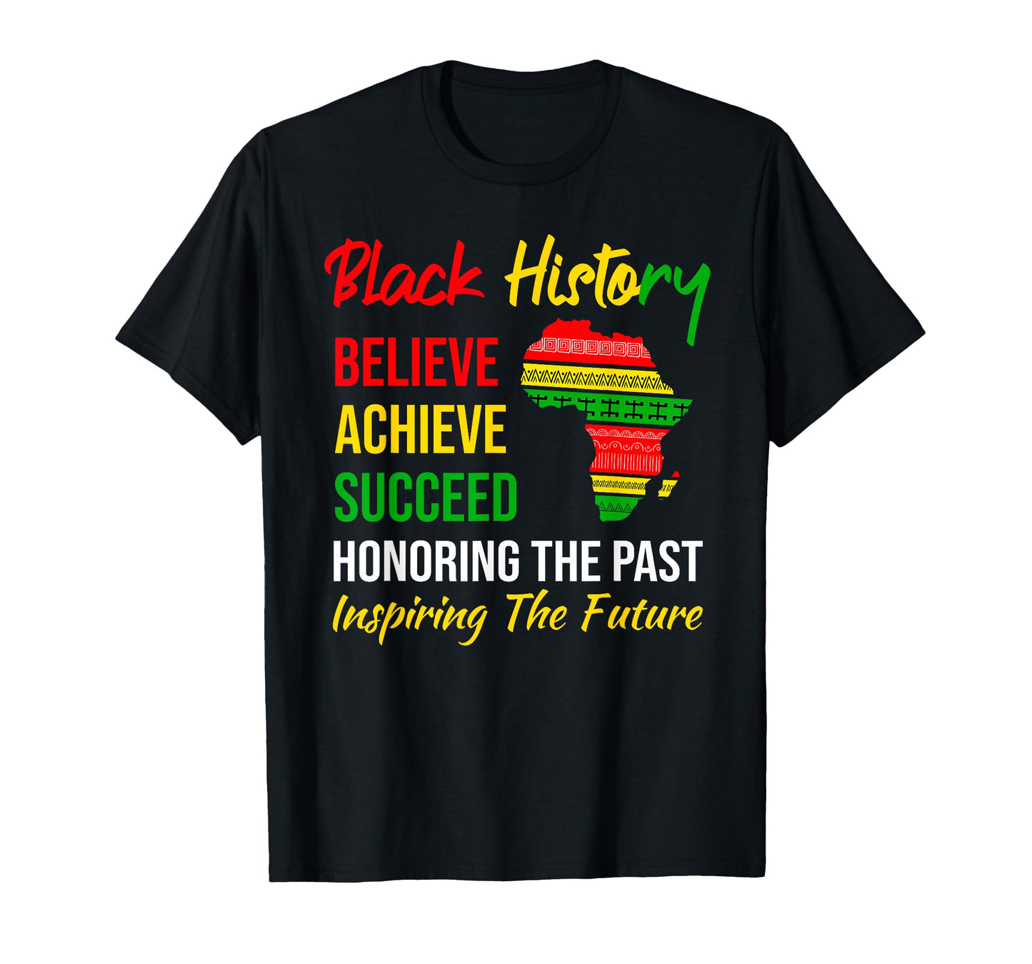 Black History Believe Achieve Succeed African Roots Melanin T-Shirt