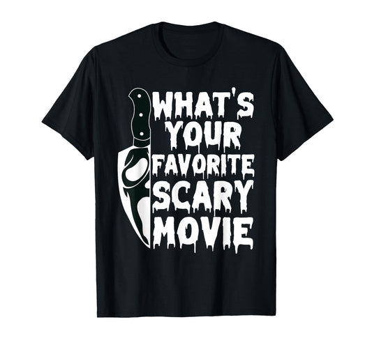 What's Your Favorite Scary Movie? Horror Film T-Shirt