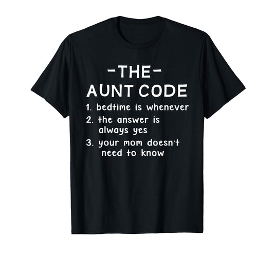 The Aunt Code Bedtimes is Whenever The Answer is Always Yes T-Shirt