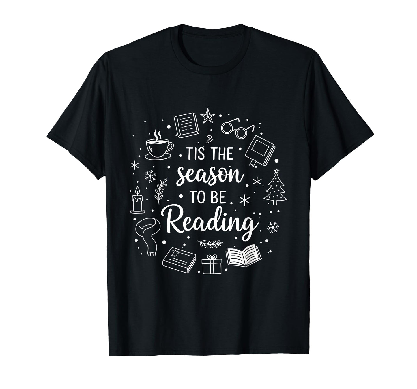 Tis The Season to Be Reading, Bookish Xmas,Librarian Holiday T-Shirt