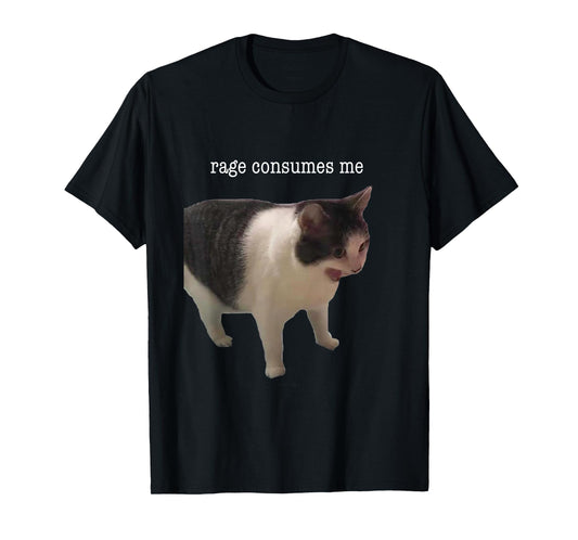 Rage Consumes Me Funny Cat Meme Men Women T-Shirt
