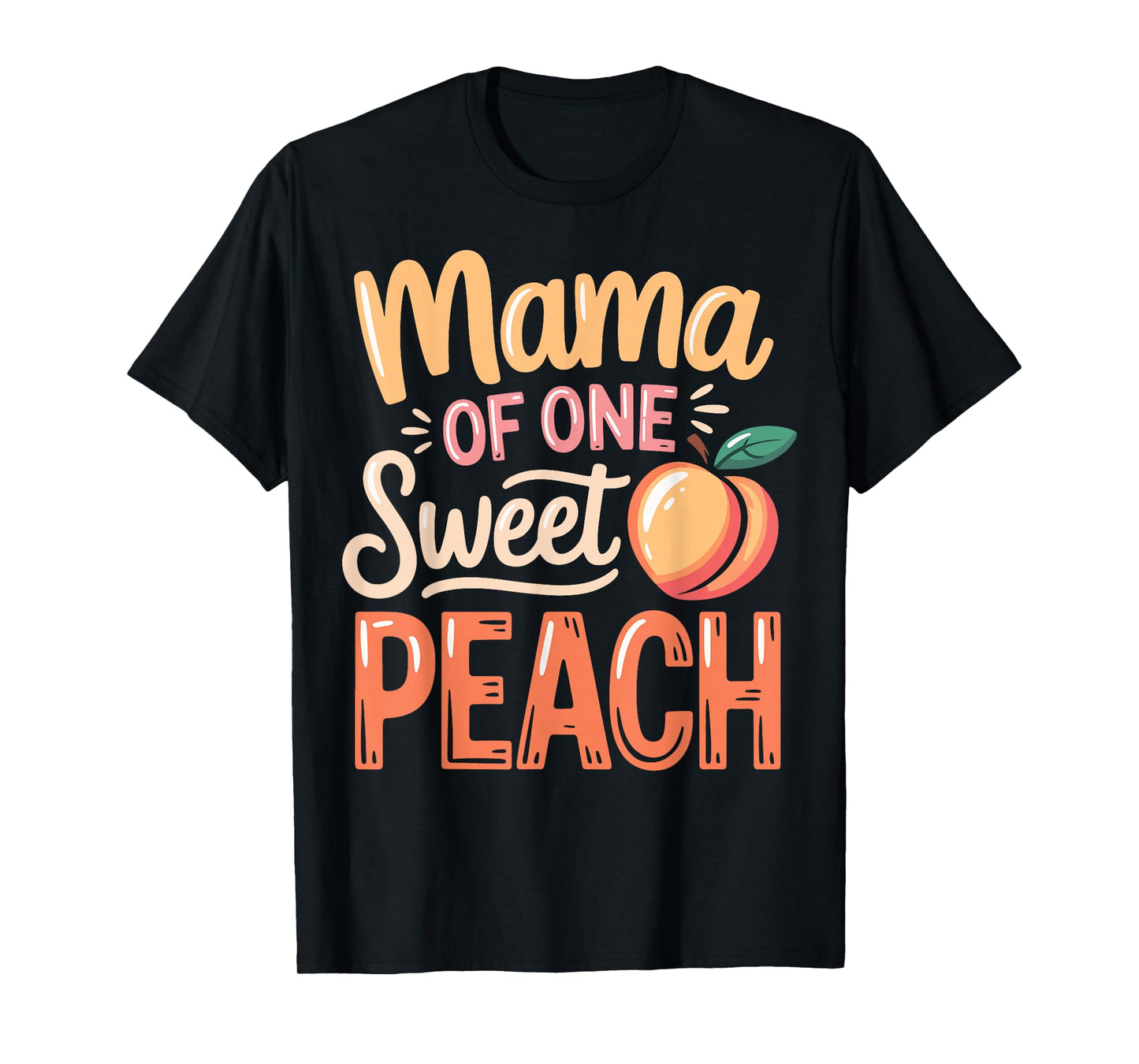Mama of One Sweet Peach Family Matching T-Shirt