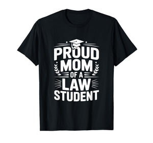 Proud Mom of a Law Student T-Shirt