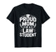 Proud Mom of a Law Student T-Shirt