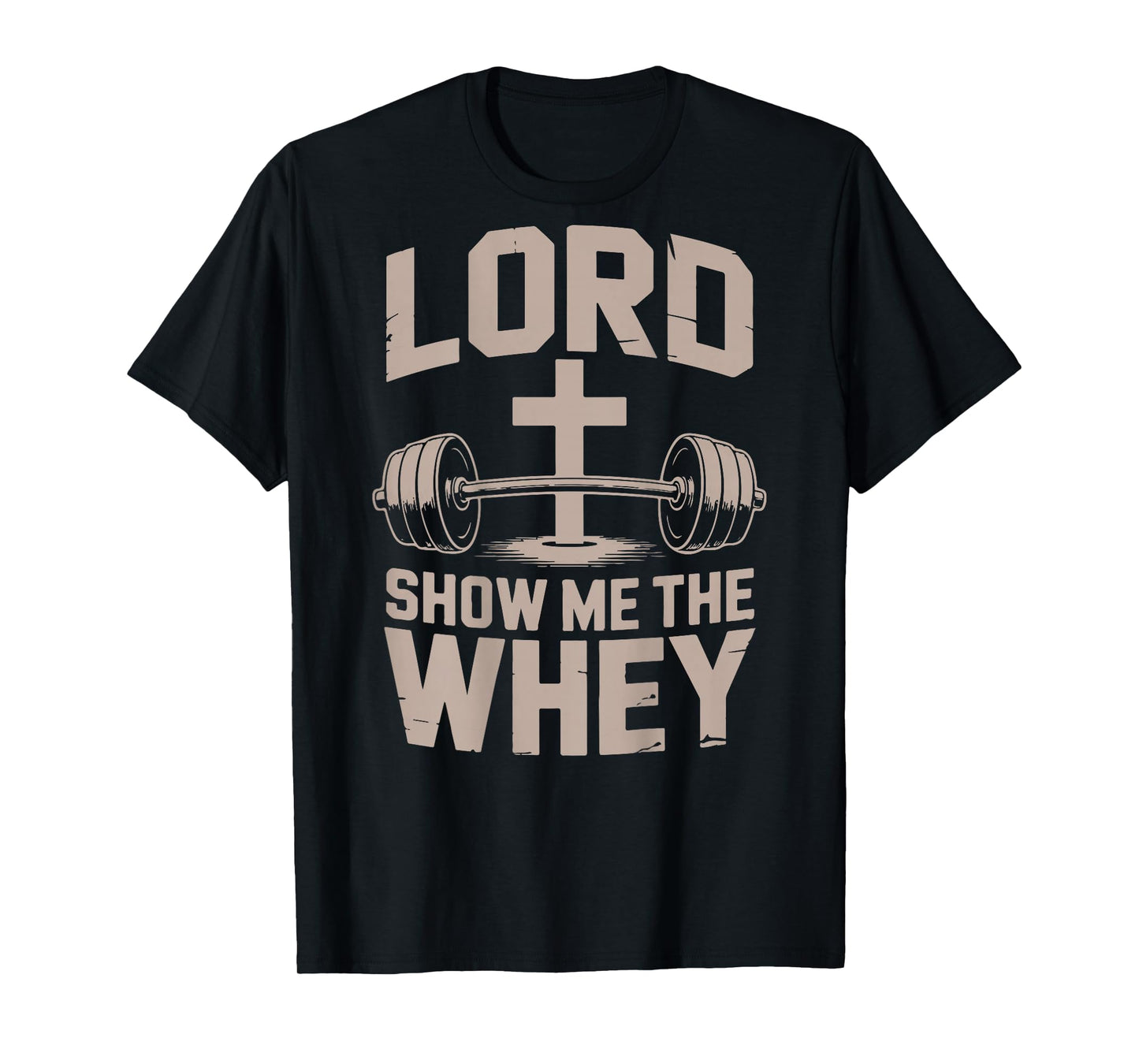 Christian Lifting Lord Show Me The Whey Jesus Workout Gym T-Shirt