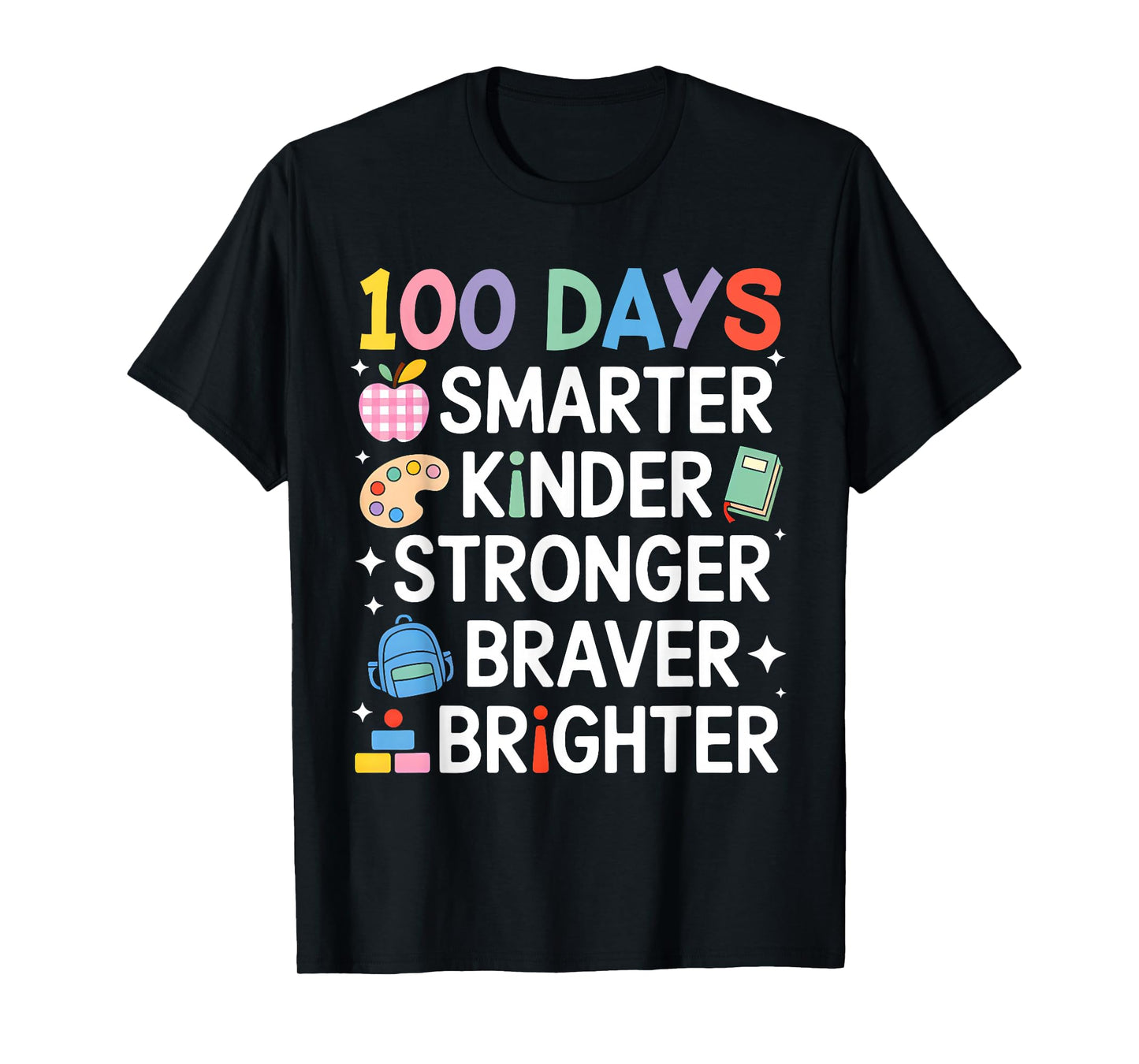 100 Days Smarter Kinder Stronger Braver Brighter Teacher T-Shirt