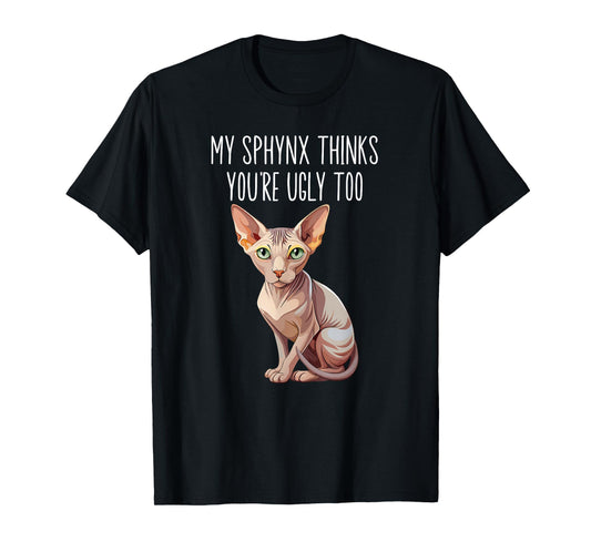 Sphynx Cat Funny Sphynx Cat Owner Sphynx Lover T-Shirt