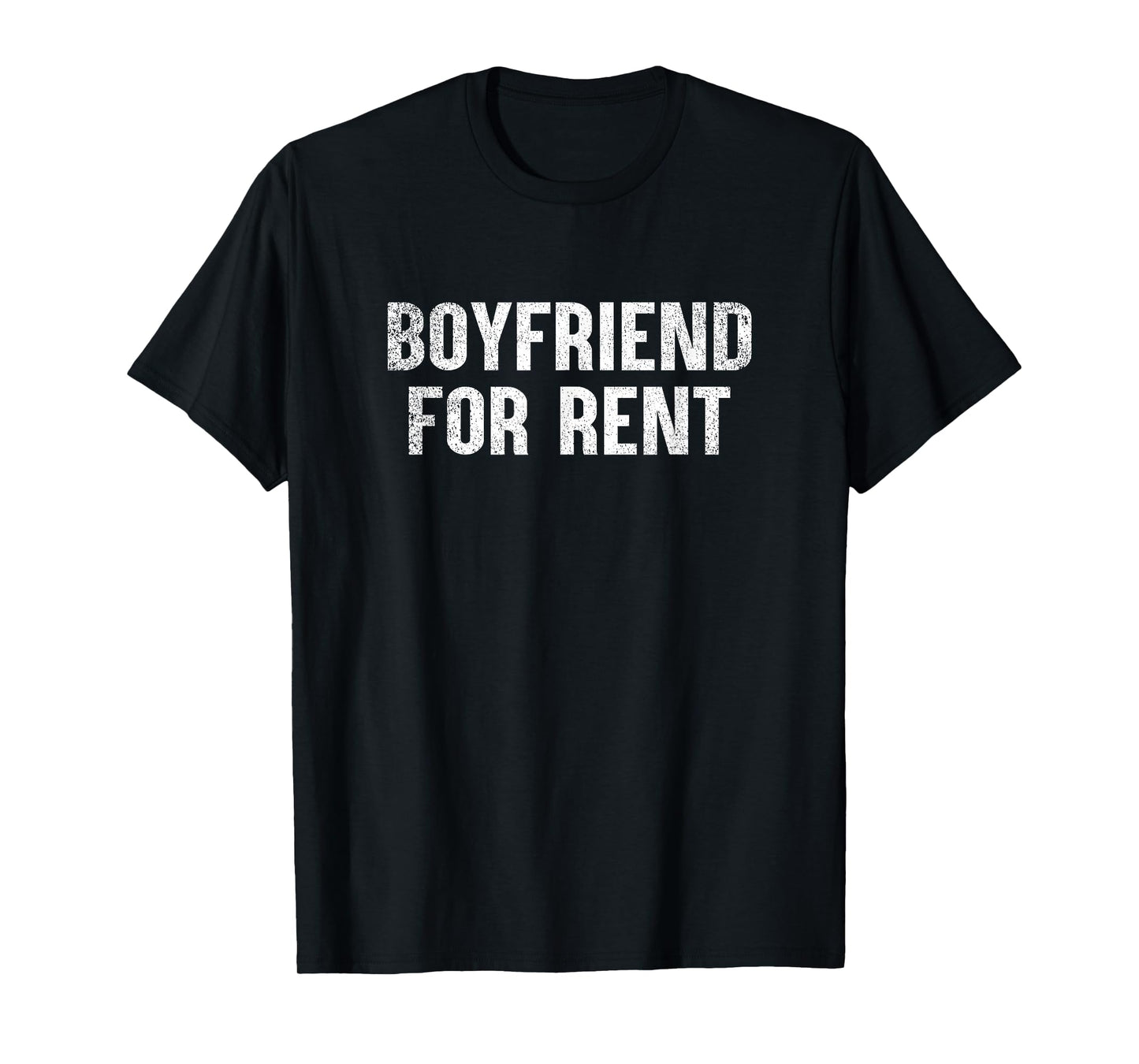 Funny Boyfriend for Rent Conversation Starter T-Shirt