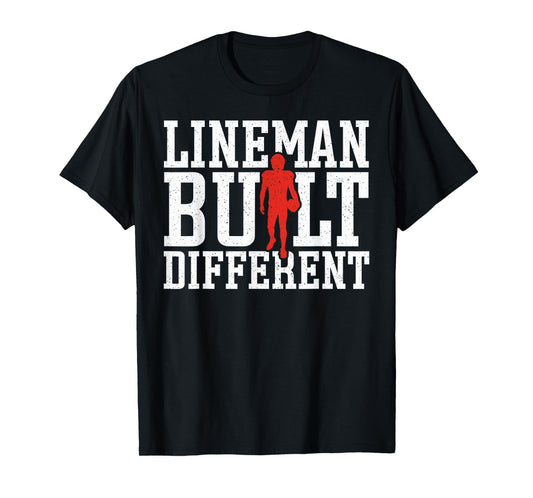 Football Lineman Built Different T-Shirt