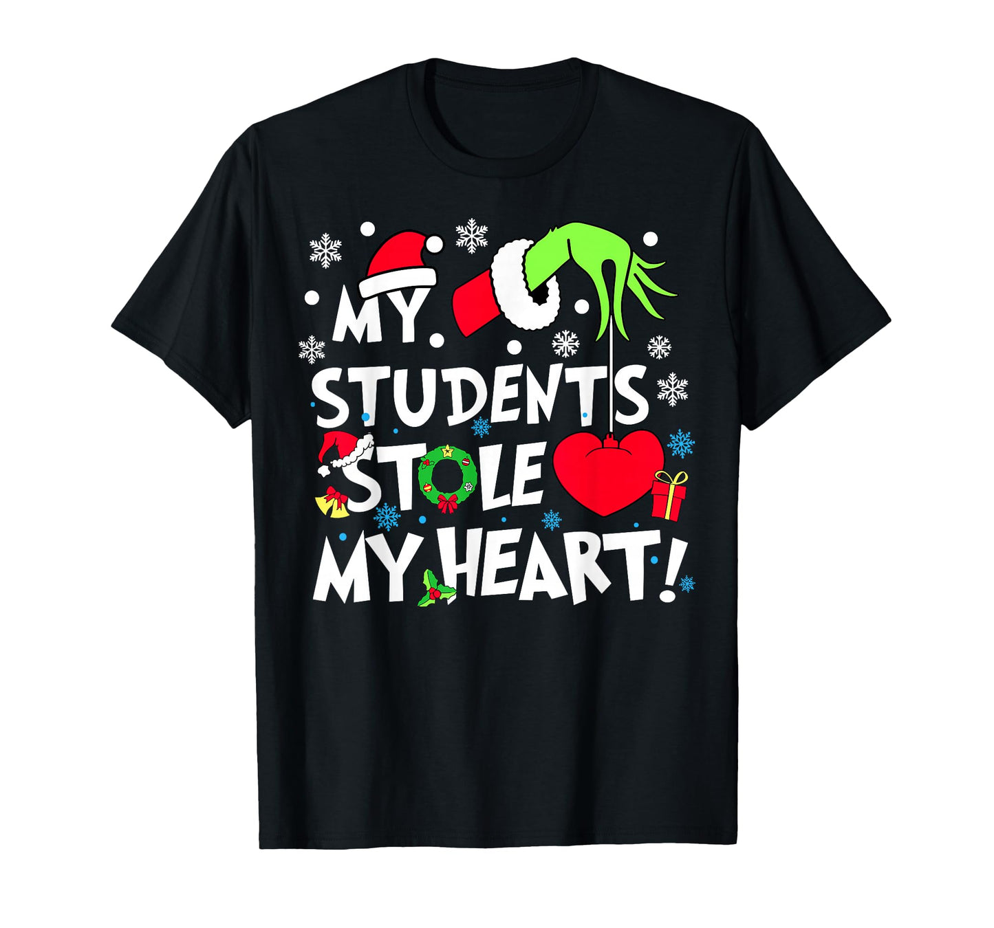 My Students Stole My Hearts Funny Christmas Teacher Xmas T-Shirt