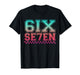 67 Graphic 6 7 Boys Girls Six Seven Men Women T-Shirt