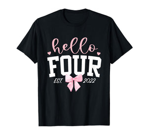 Hello Four Est 2022 4th Birthday Girl Turning 4 T-Shirt