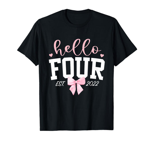 Hello Four Est 2022 4th Birthday Girl Turning 4 T-Shirt