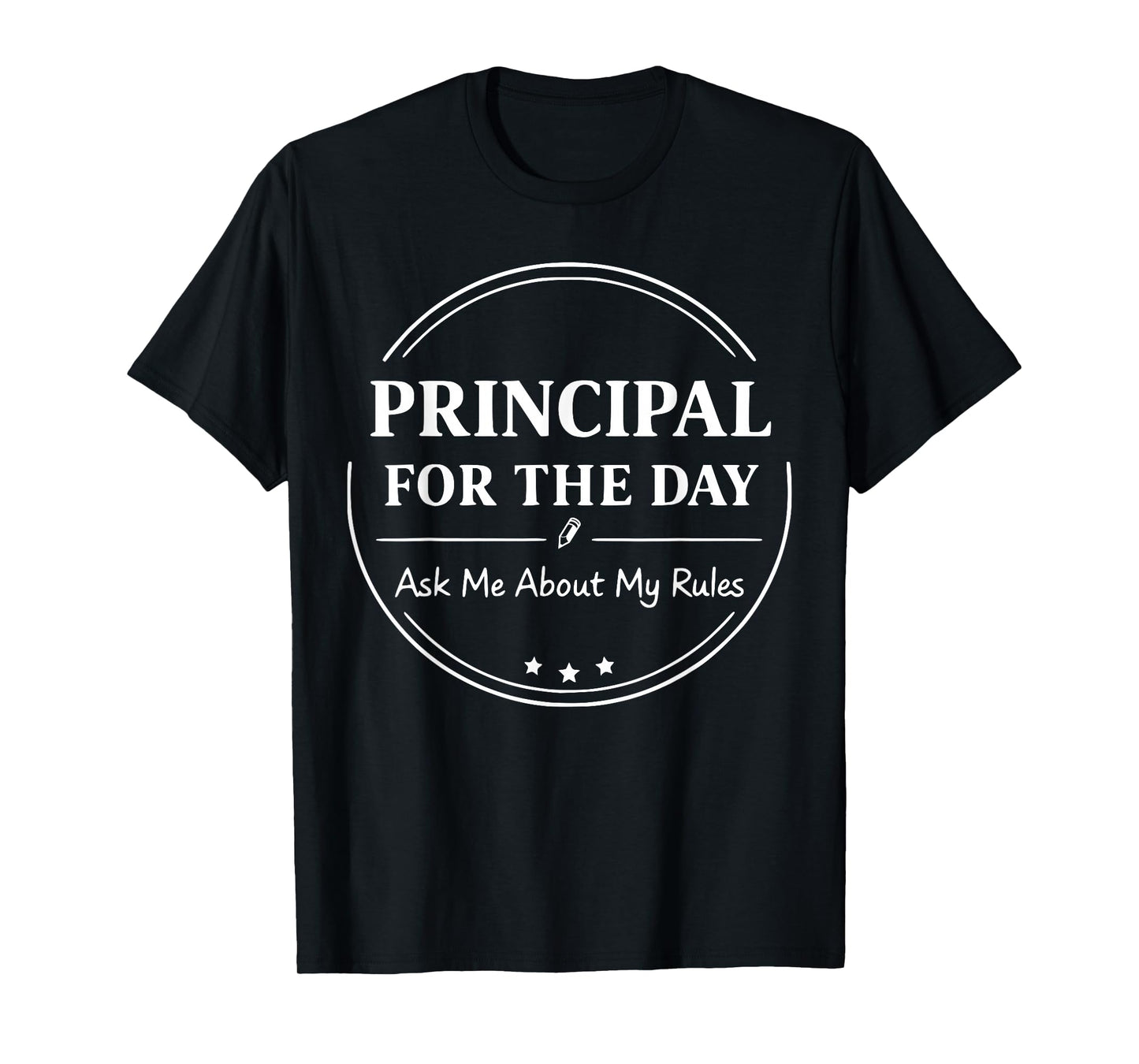 Principal for The-Day Elementary School Student Funny Kids T-Shirt