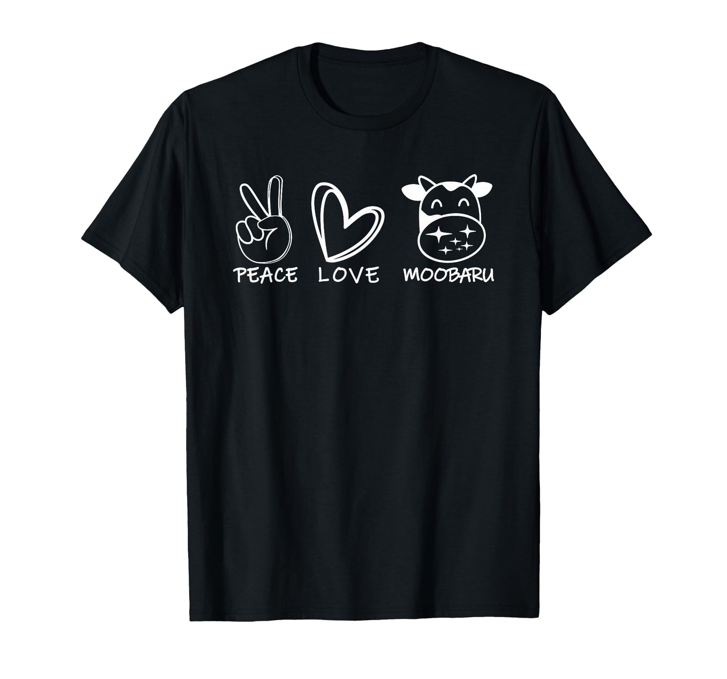 Peace Love Moobaru Funny for Men Women T-Shirt