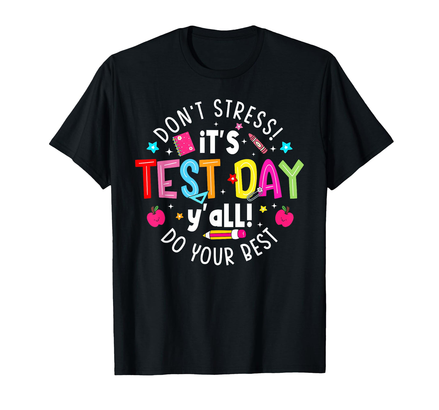 It's Test Day Y'all Funny Don't Stress Boy Girl Teacher T-Shirt
