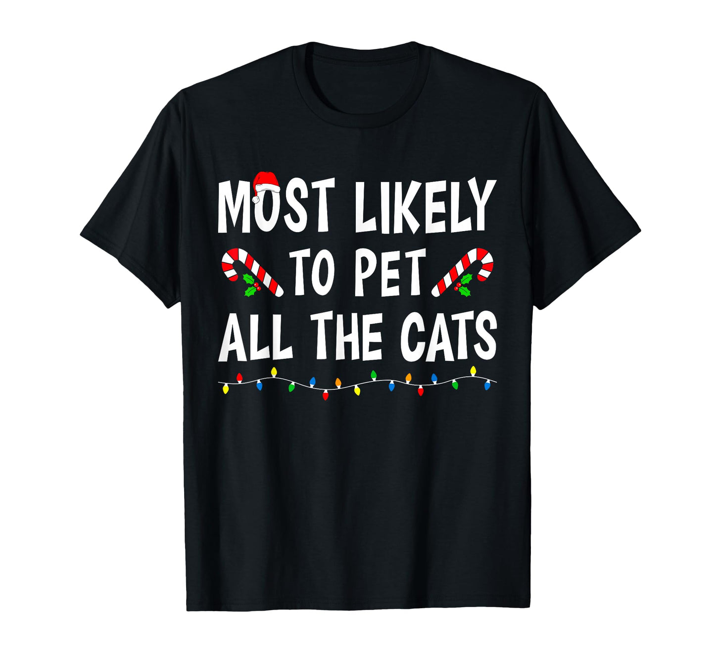 Most Likely to Christmas Xmas Pajamas Funny Matching Family T-Shirt
