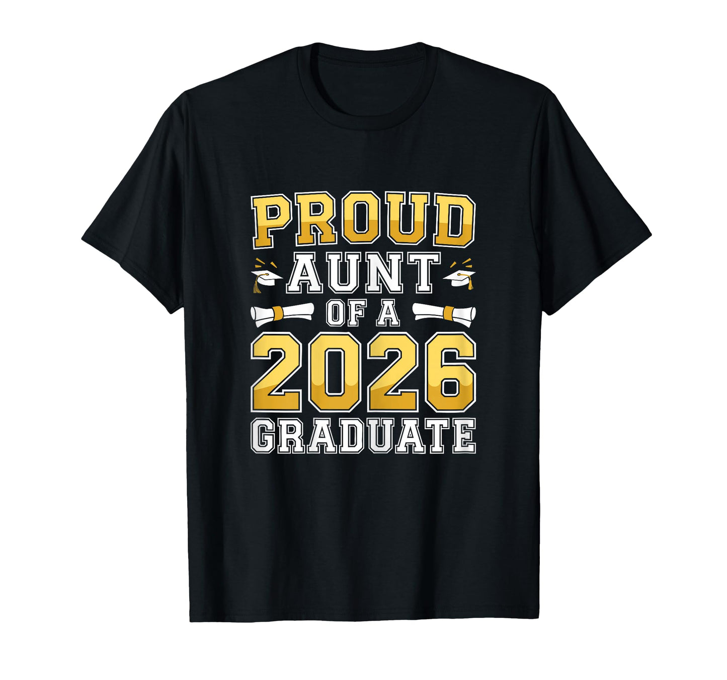 Proud Aunt of A 2026 Graduate Shirt Class of 2026 Graduation T-Shirt