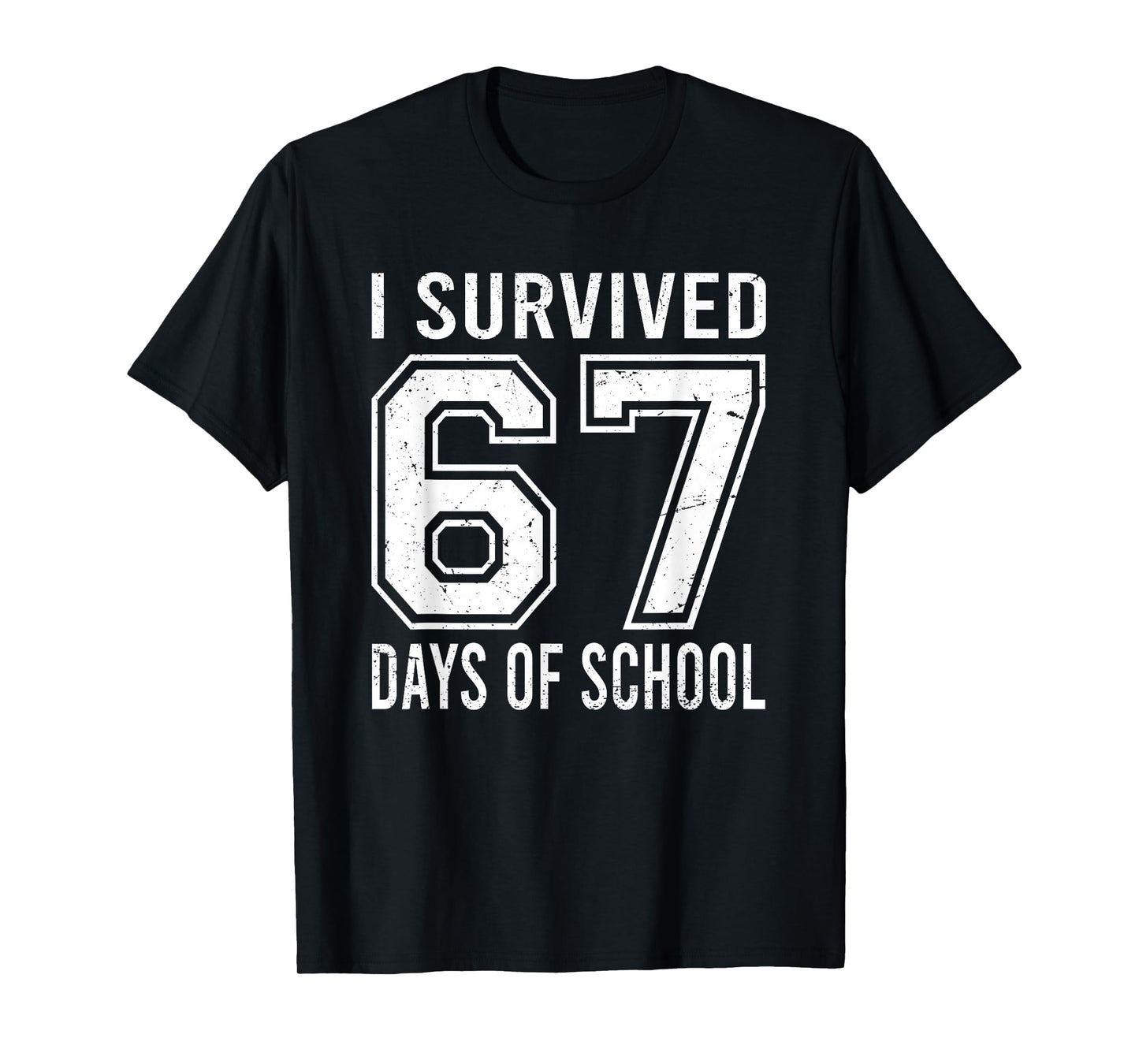 I Survived 67 Days of School Funny Meme Teacher Student T-Shirt