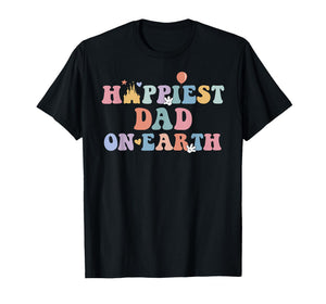 Happiest Dad On Earth, Father's Day, Matching Family Trip T-Shirt