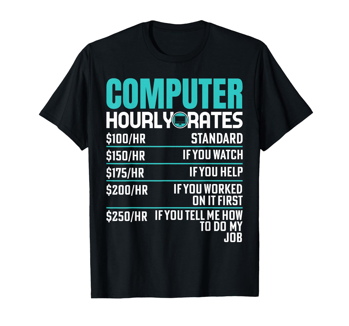 Funny Computer Repair Design Computer Hourly Rate T-Shirt