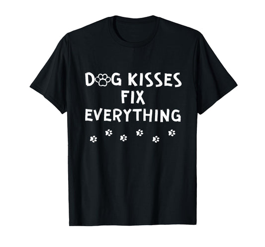 Dog Kisses Fix Everything T-Shirt