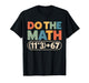 Funny 100 Days School Math Equation Do The Math 100 67 Meme T-Shirt