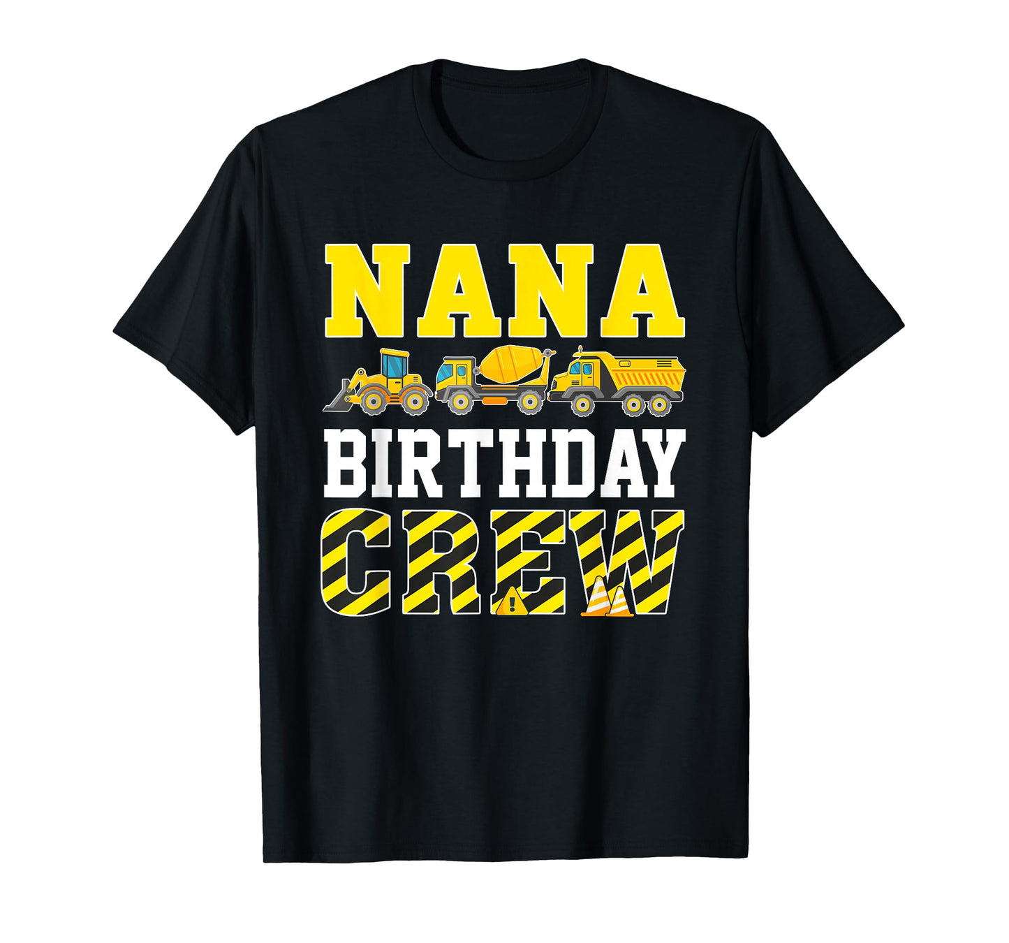 Nana Birthday Crew Construction Truck T-Shirt