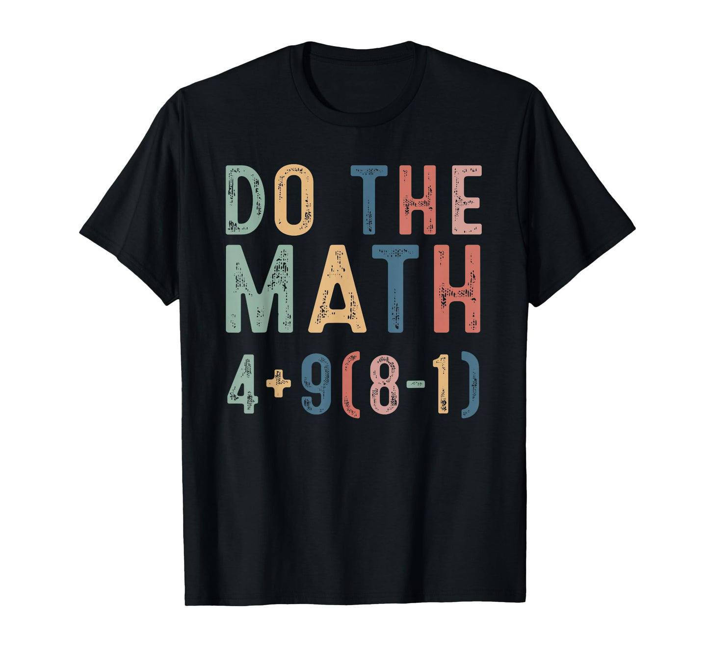 Do The Math 67 Meme Funny Six Seven Men Women Teacher T-Shirt
