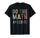 Do The Math 67 Meme Funny Six Seven Men Women Teacher T-Shirt