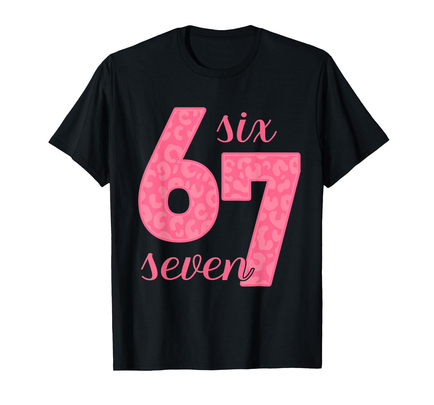 Six Seven Meme 6-7 Number Leopard Pink Gen Z Gen Alpha T-Shirt
